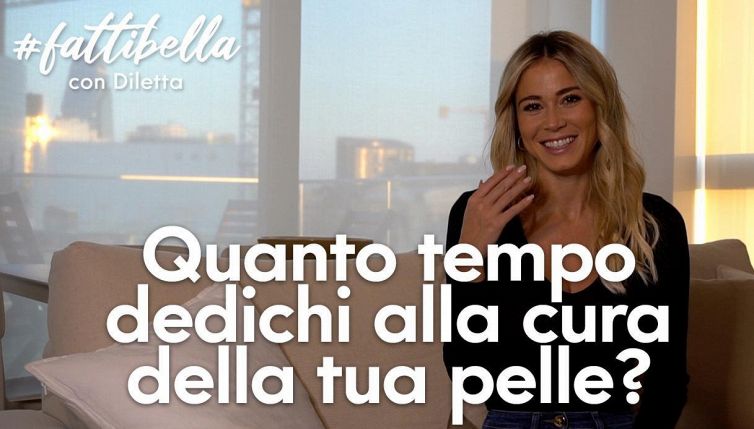Che trattamenti per la pelle usa fare Diletta Leotta?