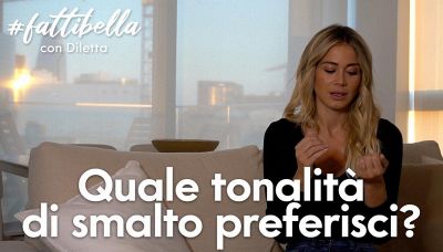 Quale tonalità di smalto preferisce Diletta Leotta?