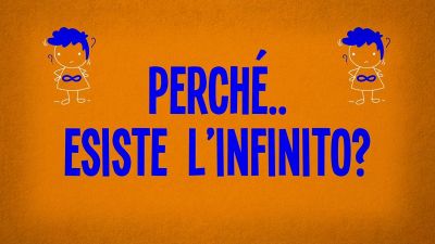 Perché esiste l’infinito?