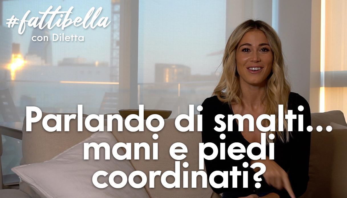 Diletta Leotta, la mia manicure e pedicure...