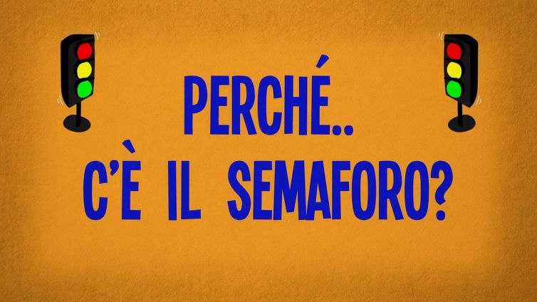 Perché c’è il semaforo?