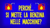 Perché si mette la benzina nelle macchine?