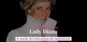 Lady Diana, le parole di Carlo prima del matrimonio