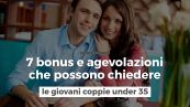 7 bonus e agevolazioni che possono chiedere le giovani coppie under 35