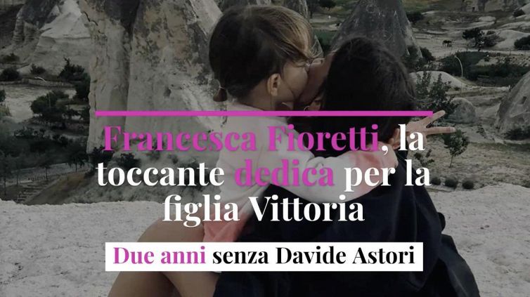 Francesca Fioretti, la toccante dedica per la figlia Vittoria