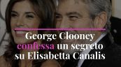 George Clooney confessa un segreto su Elisabetta Canalis