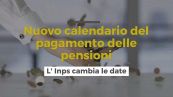 Nuovo calendario del pagamento delle pensioni, l'Inps cambia le date