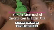 Alessia Marcuzzi si diverte con la figlia Mia e su Instagram insegna ginnastica ai bambini