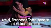 Amici, Francesca Tocca sempre più vicina a Valentin