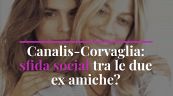 Canalis-Corvaglia: sfida social tra le due ex amiche?
