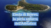 L'isola di Biševo, la perla azzurra dell'Adriatico
