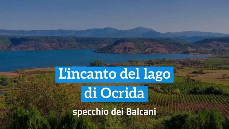 L'incanto del lago di Ocrida, specchio dei Balcani