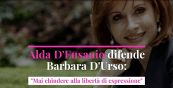 Alda D'Eusanio difende Barbara D'Urso: "Mai chiudere alla libertà di espressione"