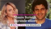Mauro Berardi, il grande amore di Barbara D’Urso (mai dimenticato)