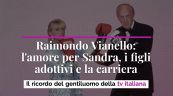 Raimondo Vianello: l'amore per Sandra, i figli adottivi e la carriera