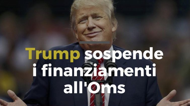 Trump sospende i finanziamenti all'Oms