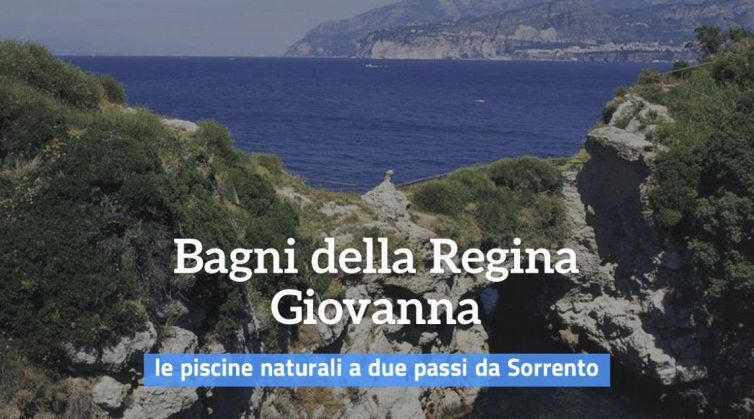 Bagni della Regina Giovanna, le piscine naturali a due passi da Sorrento