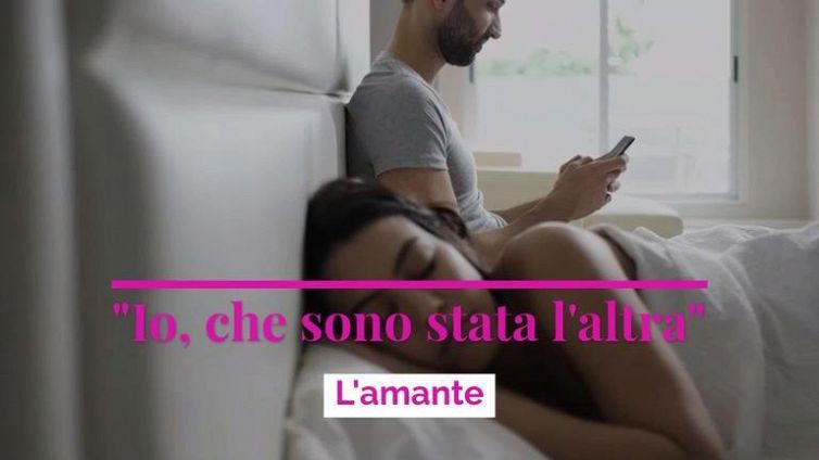 "Io che sono stata l'altra, l'amante"