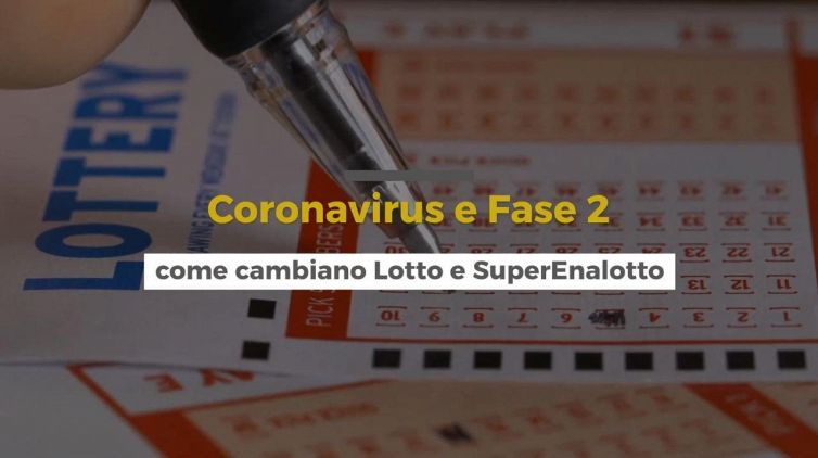 Coronavirus e Fase 2, come cambiano Lotto e Superenalotto