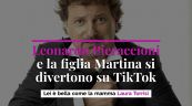 Leonardo Pieraccionie la figlia Martina si divertono su TikTok: Lei è bella come la mamma Laura Torrisi
