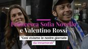 Francesca Sofia Novello e Valentino Rossi: “Così viviamo le nostre giornate da innamorati"