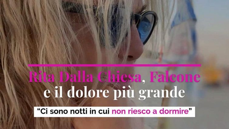 Rita Dalla Chiesa, Falcone e il dolore più grande: “Ci sono notti in cui non riesco a dormire”