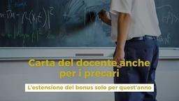 Carta del docente anche per i precari, l'estensione del bonus solo per quest'anno