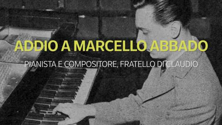 Addio a Marcello Abbado