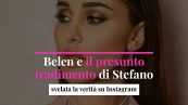 Belen e il presunto tradimento di Stefano: svelata la verità su Instagram