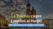 La Polonia riapre i confini ai turisti: dalle città medievali alle spiagge sul Mar Baltico