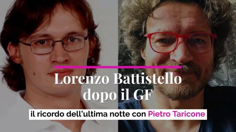 Lorenzo Battistello dopo il GF: il ricordo dell’ultima notte con Pietro Taricone