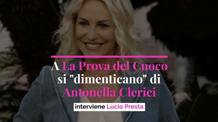 A La Prova del Cuoco si dimenticano di Antonella Clerici, interviene Lucio Presta