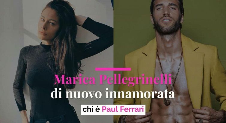 Marica Pellegrinelli di nuovo innamorata: chi è Paul Ferrari
