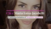 Chi è Maria Luisa Jacobelli: la bellissima tentatrice di Temptation Island 2020