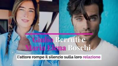 Giulio Berruti e Maria Elena Boschi, l’attore rompe il silenzio sulla loro relazione