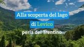 Alla scoperta del lago di Levico, perla del Trentino