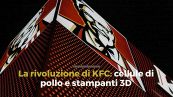 La rivoluzione di KFC: cellule di pollo e stampanti 3D