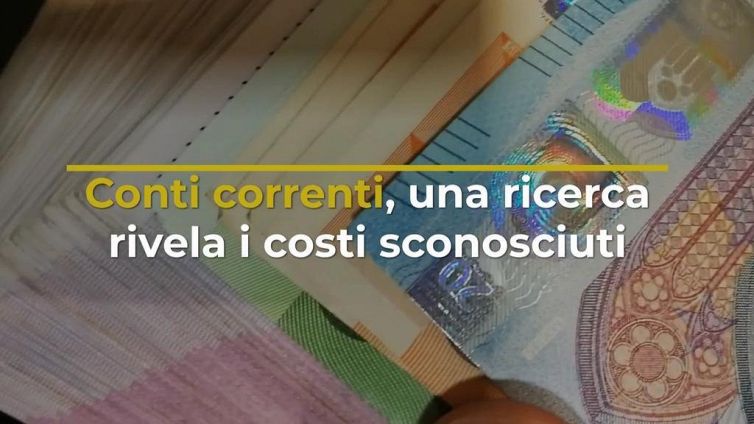 Conti correnti, una ricerca rivela i costi sconosciuti
