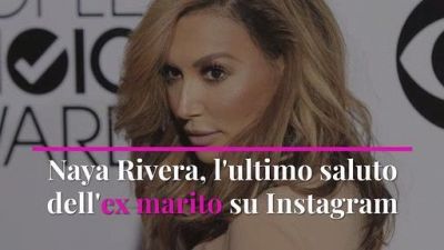 Naya Rivera, l'ultimo saluto dell'ex marito su Instagram