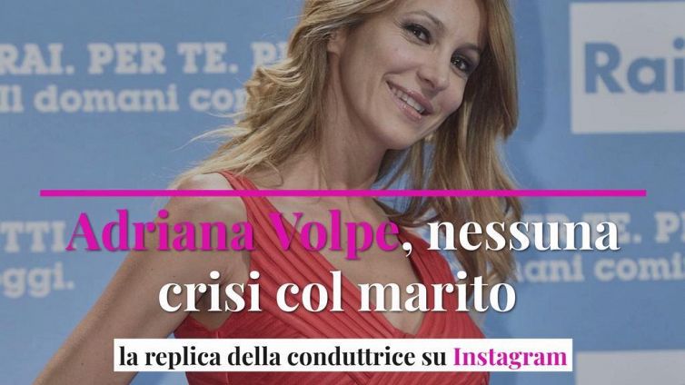 Adriana Volpe, nessuna crisi col marito: la replica della conduttrice su Instagram