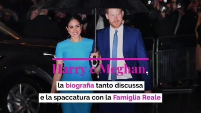 Harry e Meghan, la biografia tanto discussa e la spaccatura con la famiglia reale