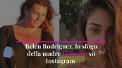 Belen Rodriguez, lo sfogo della madre Veronica su Instagram