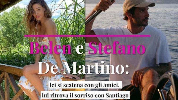 Belen e Stefano De Martino: lei si scatena con gli amici, lui ritrova il sorriso con Santiago
