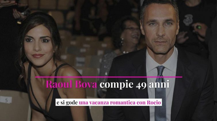 Raoul Bova compie 49 anni e si gode una vacanza romantica con Rocio