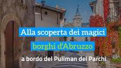 Alla scoperta dei magici borghi d'Abruzzo a bordo del Pullman dei Parchi