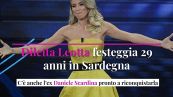 Diletta Leotta festeggia 29 anni in Sardegna. C’è anche l’ex Daniele Scardina pronto a riconquistarla