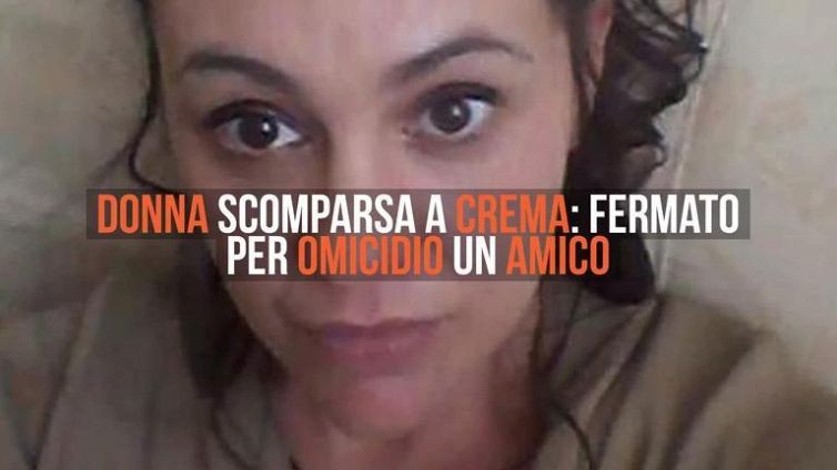 Donna scomparsa a Crema: fermato per omicidio un amico