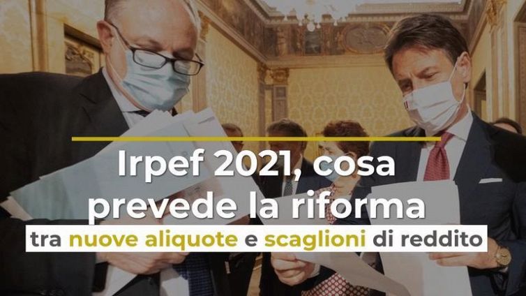 Irpef 2021, cosa prevede la riforma tra nuove aliquote e scaglioni di reddito