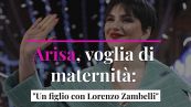 Arisa, voglia di maternità: "Un figlio con Lorenzo Zambelli"