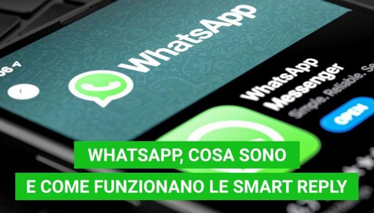 WhatsApp, cosa sono le Smart Reply